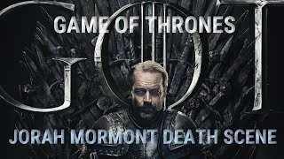 GAME OF THRONES JORAH MORMONT DEATH SCENE [upl. by Animrac]