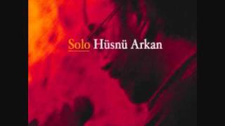 Senin Gibi Hüsnü ARKAN  Solo Yeni Albüm 2011 [upl. by Warms]