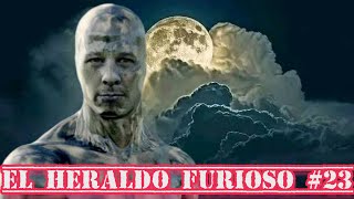 El Heraldo Furioso 23 [upl. by Rossner371]