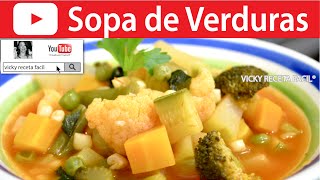 SOPA DE VERDURAS  Vicky Receta Facil [upl. by Khano245]