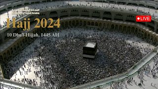 Live Hajj 2024 from Makkah  10 DhuʻlHijjah 1445 AH [upl. by Kori]