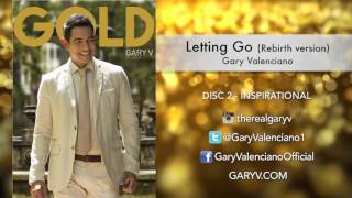 Gary Valenciano Gold Album  Letting Go Rebirth Version [upl. by Sarchet868]