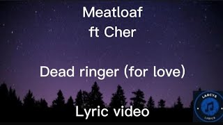 Meatloaf ft Cher  Dead ringer for love Lyric video [upl. by Airdnaz]