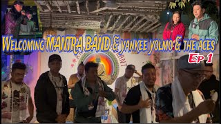 WELCOMING MANTRA BAND AND YANKEE YOLMO amp THE ACES  EP 1  MANTRABANDOFFICIAL YankeeYolmo [upl. by Ynalem666]