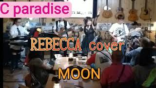 REBECCA『MOON』レベッカ コピーバンド C paradise [upl. by Gaut]