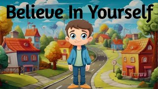 Believe In YourselfMoral Story In EnglishBedtime stories for kids [upl. by Wolcott]