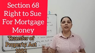 Section 68 Right of Mortgagee to Sue for Mortgage Money transferofpropertyact1882 archnasukhija [upl. by Aray]