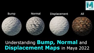 Understanding Bump Normal and Displacement Maps in Maya 2022 [upl. by Atinus576]