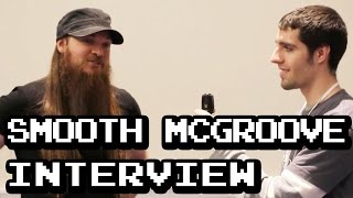 Smooth McGroove Interview [upl. by Bess]