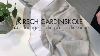 Kirsch Gardinskole  Enkel loungegardin på gardinskinne [upl. by Giacinta]