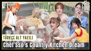 Türkçe Altyazılı Chef Ssos Country Kitchen Dream 10Bölüm  GIDLE [upl. by Farant]