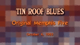 Original Memphis Five  Tin Roof Blues 1923 [upl. by Yessac]