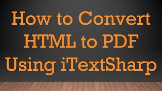 How to Convert HTML to PDF Using iTextSharp [upl. by Ringe]