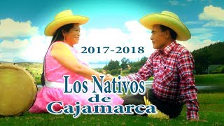 LOS NATIVOS DE CAJAMARCA20172018 TODO ME GUSTA DE TIOFICIAL [upl. by Lowe294]