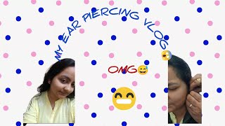 MY EAR PIERCING VLOG☺OMGSUBSCRIBEanushkasrivastava3184 [upl. by Drandell439]