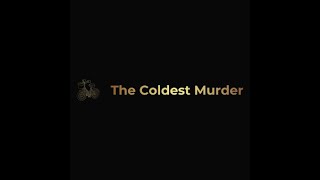 The Coldest Murder  episode 6 [upl. by Eserehc]