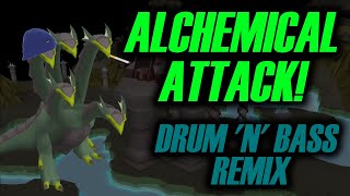 OSRS  Alchemical Attack DRUM N BASS REMIX [upl. by Sewoll]