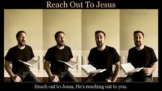 Reach Out To Jesus [upl. by Jenness]