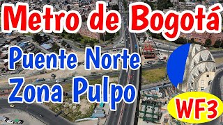 Metro de Bogotá Así va el puente Norte en la zona del Pulpo WF3 [upl. by Adev]