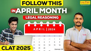 CLAT 2025  April Legal Reasoning Daily Timetable for both Beginners amp Examinees [upl. by Areta81]