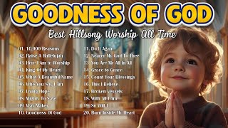 GOODNESS OF GOD ✝️ Best Christian Worship Songs 2024  Peaceful Morning Worship Playlist [upl. by Clifford329]