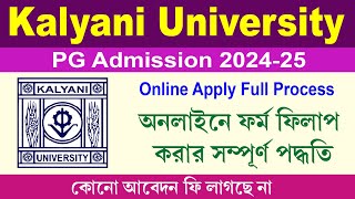 Kalyani University PG Admission Form Fillup 202425  KU PG Online Admission Process 2024 [upl. by Aicirtan]