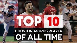 Houston Astros  The 10 Greatest Players In Of Alltime [upl. by Holmun668]