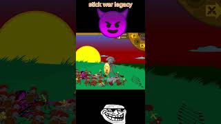 😈Stick war 😡legacy game 😠stickwar3 stickwarlegacy gameplay shorts 4k trending trend stickman [upl. by Nevanod]