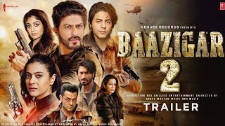 Baazigar 2  Official Trailer  Shahrukh Khan  Aryan Khan  kajol  Boby Deol  Vidyut Jamwal [upl. by Janel]