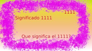 que significa encontrarte con el número 1111Numerologia [upl. by Amsa]