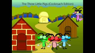 The Three Little Pigs Cockroach Edition [upl. by Zorina946]