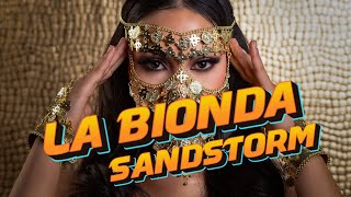 La Bionda  Sandstorm [upl. by Nicks62]