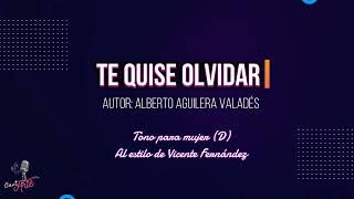 TE QUISE OLVIDAR karaoke mujer [upl. by Pall]