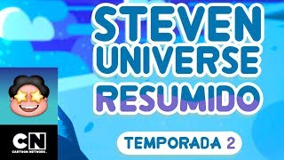 Steven Universe Resumido Temporada 2 Parte 2  Steven Universe Resumido  Cartoon Network [upl. by Jonny]