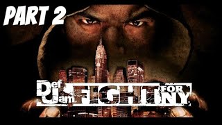 Def Jam Fight For NY Story  Part 2 [upl. by Idnerb]