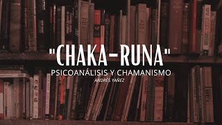 Chakaruna  Notas de Psicoanálisis y Chamanismo Audiolibro Introducción [upl. by Chanda600]