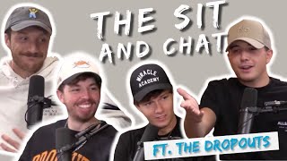 The Dropouts join The Sit and Chat [upl. by Dorrahs]