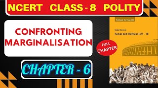 Confronting Marginalisation FULL CHAPTER  NCERT  Class 8 Polity Chapter 6  UPSC Preparation [upl. by Debbra]