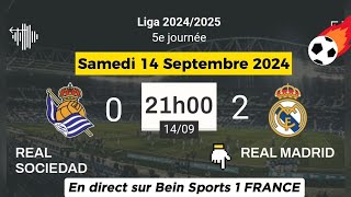 LA LIGA  Real Sociedad 0  2 Real Madrid en direct sur Bein Sports 1 HD France  14092024 à 21 h [upl. by Eiramnerual]