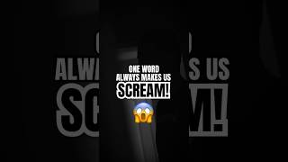 Theres one word that ALWAYS sends us screaming [upl. by Elinad]