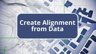 TBC  Create Alignment from Data  Surface Modeling Edition Commands [upl. by Anilys334]