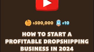 HOW TO START APROFITABLE DROPSHIPPING BUSINESS IN 2024 MEMEFI New Video Code Today [upl. by Anilocin]