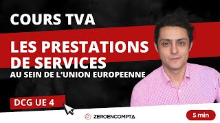 DCG UE 4 TVA  Territorialité le traitement des prestations de services au sein de lUE [upl. by Nevs]