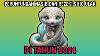 PERUNTUNGAN REZEKI SHIO ULAR DI TAHUN 2024 [upl. by Haynes]