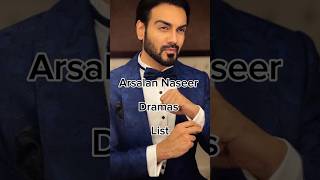 Arsalan Naseer Dramas List 😱 viralshort famouspakdrama pakistaniactor famouspakdramalist drama [upl. by Sgninnej475]