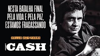 Johnny Cash  Hello Out There Legendado em Português [upl. by Oirtemed]