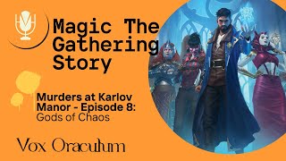 Magic the Gathering Story  Murders at Karlov Manor Episode 8  Gods of Chaos [upl. by Tailor721]