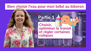 Quelle EAU choisir pour faire les BIBERONS de mon bébé  partie 1 [upl. by Prissie277]