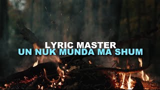 Lyric Master  Un nuk munda ma shum [upl. by Maible]