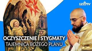 OCZYSZCZENIE I STYGMATY TAJEMNICA BOŻEGO PLANU [upl. by Zebaj]